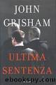 Ultima Sentenza by John Grisham