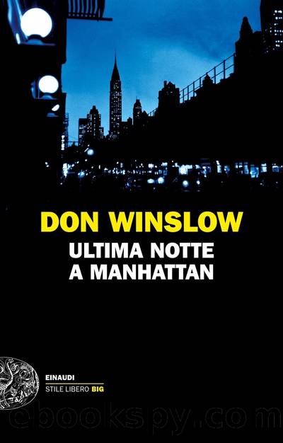 Ultima notte a Manhattan by Don Winslow