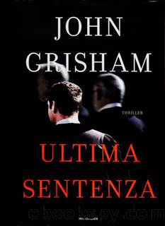 Ultima sentenza by GRISHAM John