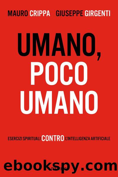 Umano, poco umano by Mauro Crippa & Giuseppe Girgenti