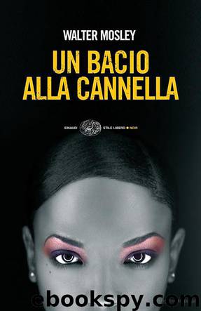 Un Bacio Alla Cannella by Walter Mosley