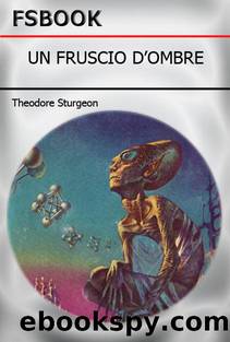 Un Fruscio D'Ombre by Theodore Sturgeon
