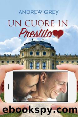 Un cuore in prestito (Italian Edition) by Andrew Grey