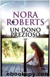 Un dono prezioso by Nora Roberts