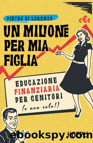 Un milione per mia figlia by Pietro Di Lorenzo