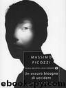 Un oscuro bisogno di uccidere by Massimo Picozzi