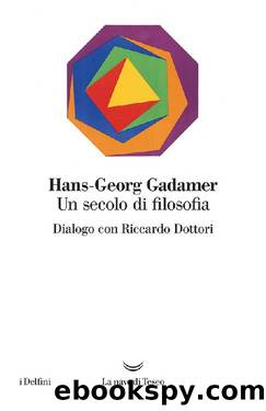 Un secolo di filosofia by Hans-Georg Gadamer
