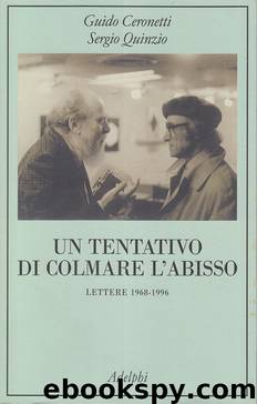 Un tentativo di colmare l'abisso. Lettere 1968-1996 by Guido Ceronetti Sergio Quinzio