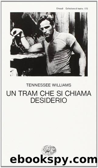Un tram che si chiama desiderio by Tennessee Williams