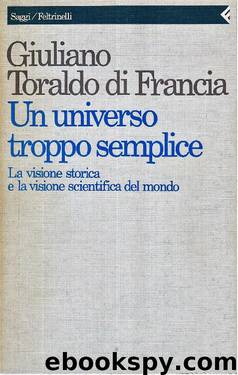 Un universo troppo semplice: La visione storica e la visione scientifica del mondo by G Toraldo Di Francia