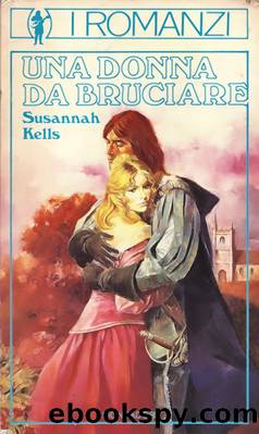 Una Donna Da Bruciare by Susannah Kells