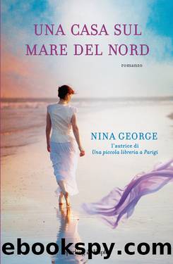 Una casa sul Mare del Nord by Nina George
