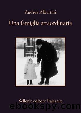 Una famiglia straordinaria by Andrea Albertini;