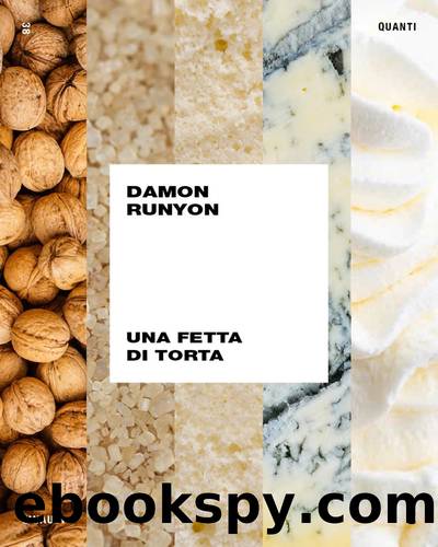 Una fetta di torta (QUANTI EINAUDI 38) by Runyon Damon
