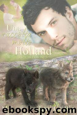 Una raccolta molto Holland (I fratelli Holland Vol. 5) (Italian Edition) by Toni Griffin