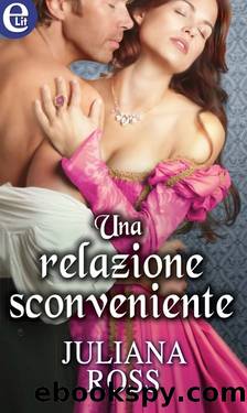 Una relazione sconveniente - Improper Series (eLit) (Italian Edition) by Juliana Ross