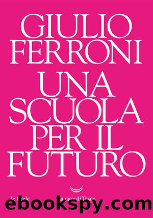 Una scuola per il futuro by Giulio Ferroni