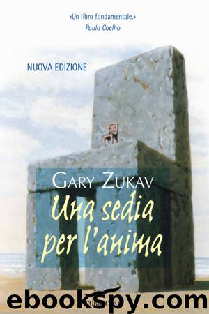 Una sedia per l'anima (Italian Edition) by Gary Zukav