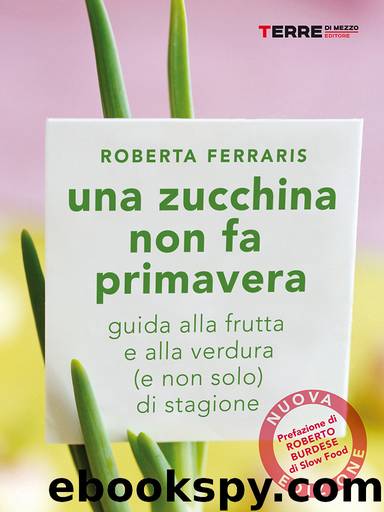 Una zucchina non fa primavera by Roberta Ferraris