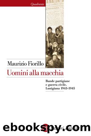 Uomini alla macchia by Maurizio Fiorillo;
