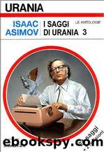 Urania - Asimov Isaac - I Saggi di Urania 3 by Asimov Isaac