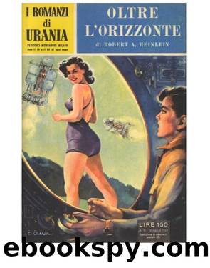 Urania 0015 - Oltre L'Orizzonte by Robert A. Heinlein