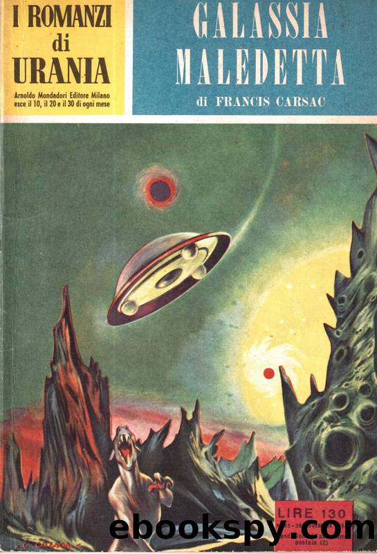 Urania 0063 - Galassia maledetta (con illustrazioni) by Francis Carsac