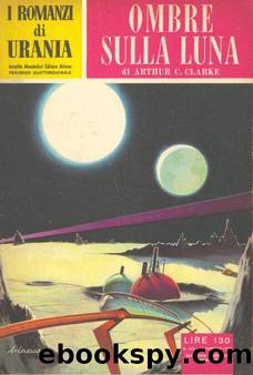Urania 0145 - Ombre sulla Luna by Arthur C. Clarke
