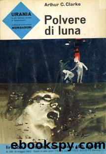 Urania 0281 - Polvere di Luna by Arthur C. Clarke
