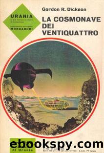 Urania 0429 - La cosmonave dei ventiquattro by Gordon R. Dickson