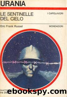 Urania 0470 - Le sentinelle del cielo by Eric Frank Russell