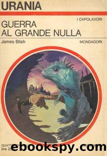 Urania 0474 - Guerra all grande nulla by James Blish