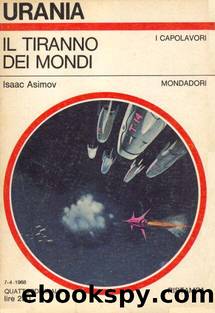 Urania 0485 - Il Tiranno Dei Mondi by Isaac Asimov