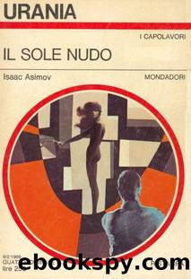 Urania 0507 -Il sole nudo by Asimov Isaac