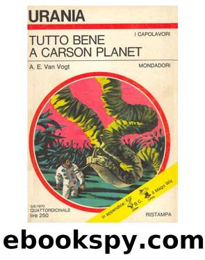 Urania 0539 - Tutto Bene A 'Carson Planet' by Alfred E. Van Vogt