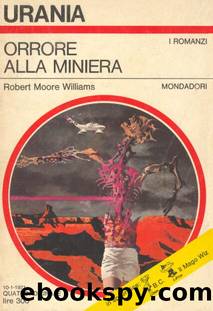 Urania 0557 - Orrore Alla Miniera by Robert Moore Williams