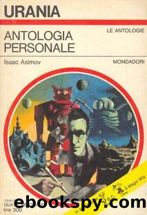 Urania 0568 - Antologia personale by Asimov Isaac