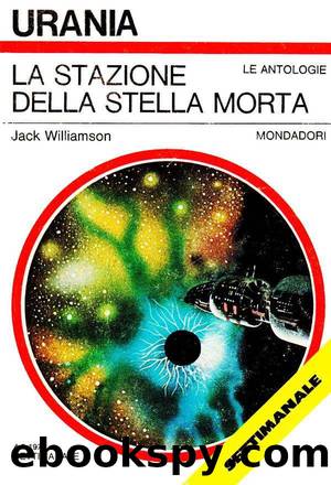 Urania 0773 - La stazione della stella morta by Jack Williamson