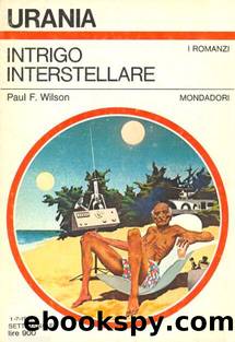 Urania 0790 -Intrigo Interstellare by F. Paul Wilson