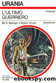 Urania 0807 - L'ultimo guerriero by Bill S. Ballinger & Robert Clouse