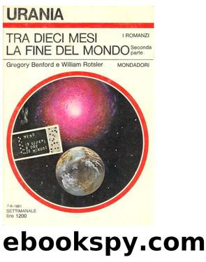 Urania 0891 - Tra dieci mesi la Fine del Mondo 2 by Gregory Benford & William Rotsler