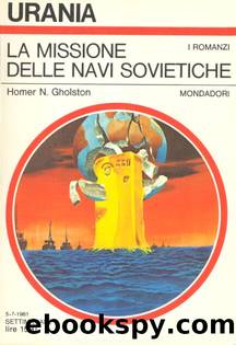 Urania 0895 - La Missione Delle Navi Sovietiche by Homer N. Gholston