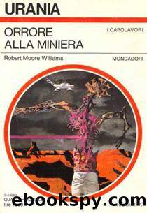 Urania 0935 - Orrore alla miniera by Robert Moore Williams