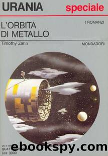 Urania 1047 - L'Orbita Di Metallo by Timothy Zahn