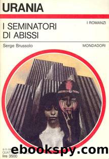 Urania 1061 - I Seminatori Di Abissi by Serge Brussolo