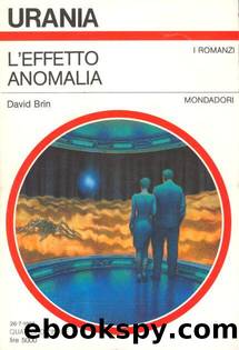 Urania 1184 - L'Effetto Anomalia by David Brin
