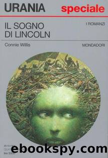 Urania 1243 - Il Sogno Di Lincoln by Connie Willis
