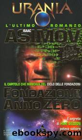 Urania 1287 - Fondazione Anno Zero by Isaac Asimov