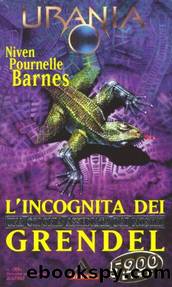Urania 1304 - L' incognita dei Grendel by Larry Niven & Jerry Pournelle & Steven Barnes