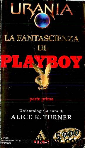 Urania 1368 - La fantascienza di Playboy. Parte prima by Alice K. Turner (curatore)